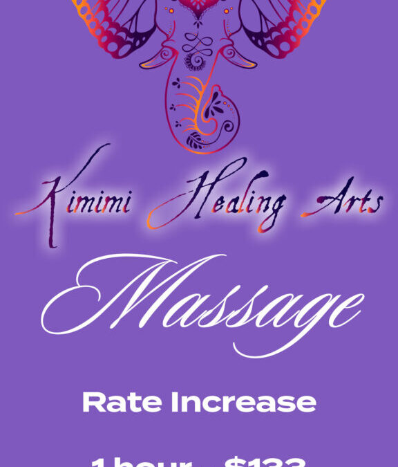 Massage & Reiki RATE Changes as of 08/01/2024